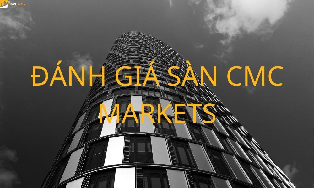 Đánh giá sàn CMC Markets