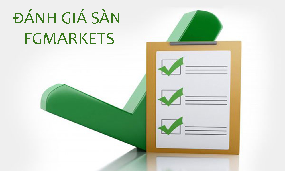 Đánh giá sàn FGMarkets mới nhất năm 2021