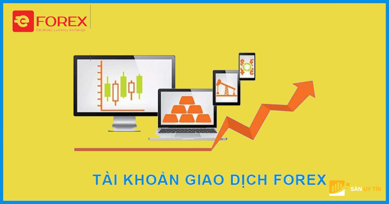 Tài khoản giao dịch tại eForex