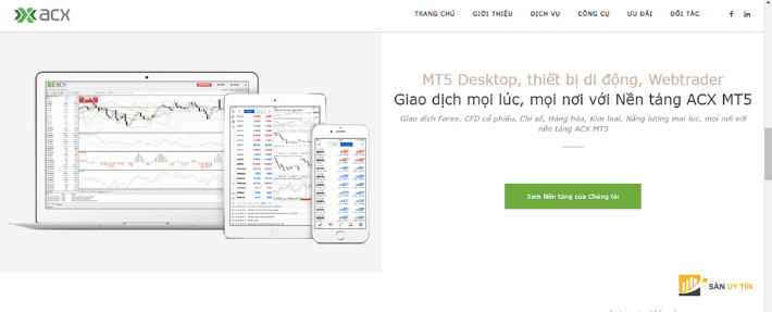 Sàn ACX chỉ cung cấp duy nhất nền tảng giao dịch là MT5