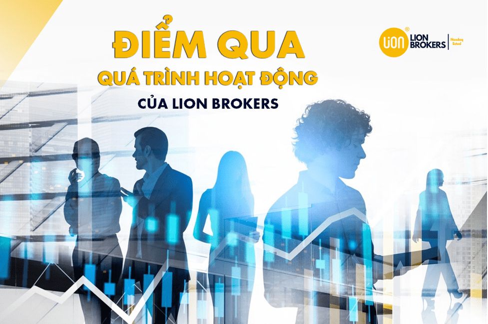 Quá trình hoạt động của Lion Brokers